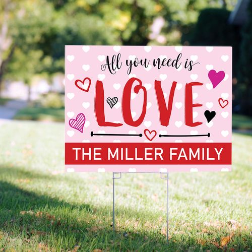 Personalized Valentine's Day Yard Sign - All You Need is Love