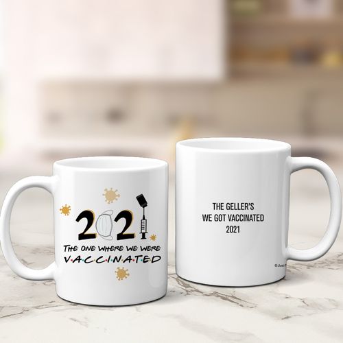 Personalized The One Where We Got Vaccinated 11oz Mug Empty