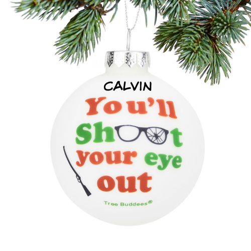 Personalized You'll Shoot Christmas Ornament